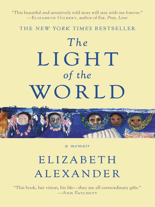 Title details for The Light of the World by Elizabeth Alexander - Available